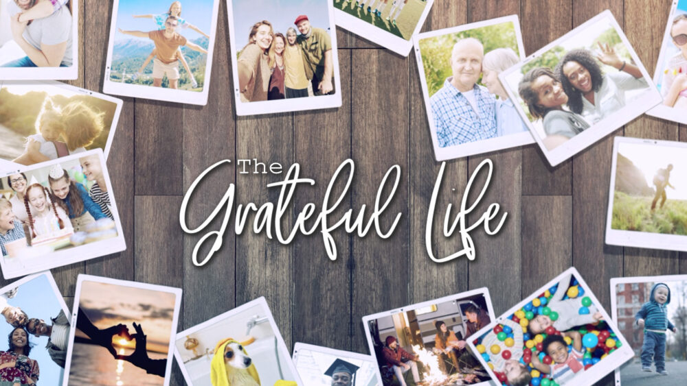 The Grateful Life